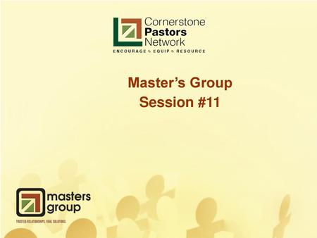 Master’s Group Session #11.