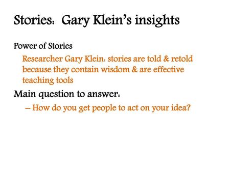Stories: Gary Klein’s insights