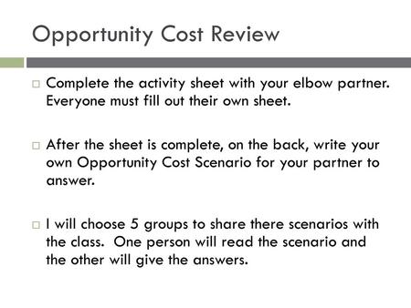 Opportunity Cost Review