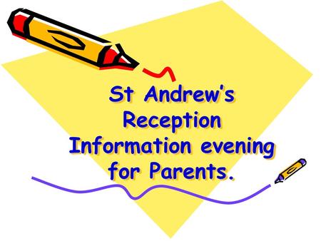 St Andrew’s Reception Information evening for Parents.