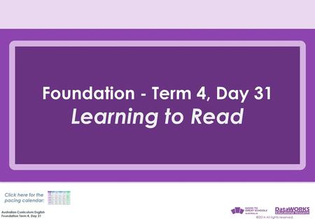 Learning to Read Foundation - Term 4, Day 31