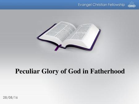 Peculiar Glory of God in Fatherhood