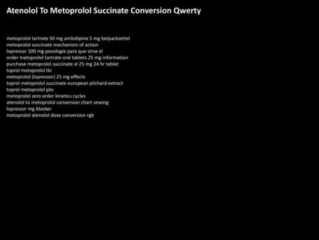 Atenolol To Metoprolol Succinate Conversion Qwerty