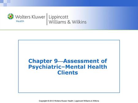 Chapter 9Assessment of Psychiatric–Mental Health Clients