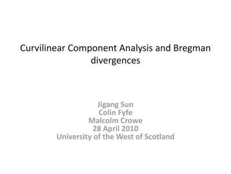 Curvilinear Component Analysis and Bregman divergences
