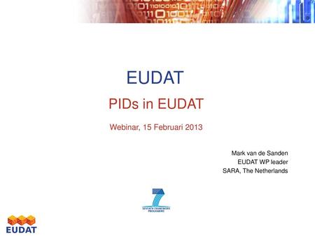 PIDs in EUDAT Webinar, 15 Februari 2013