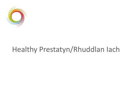Healthy Prestatyn/Rhuddlan Iach
