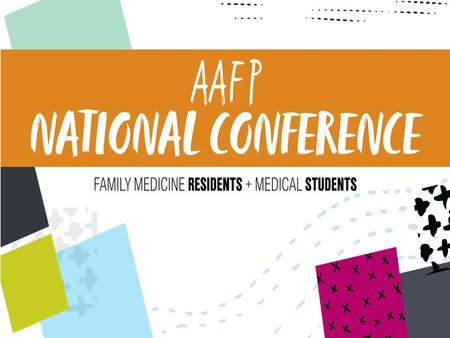You + Family Medicine be part of the National Conference equation