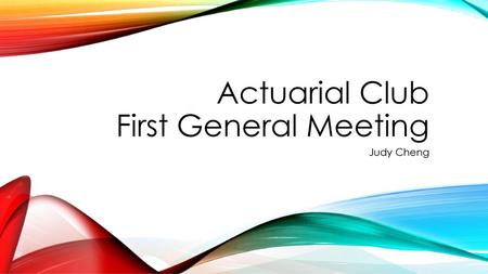 Actuarial Club First General Meeting