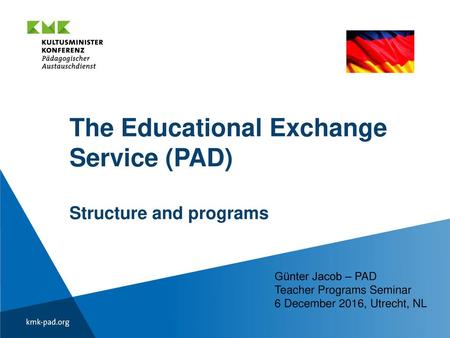 The Educational Exchange Service (PAD) Structure and programs