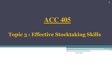 Topic 3 : Effective Stocktaking Skills