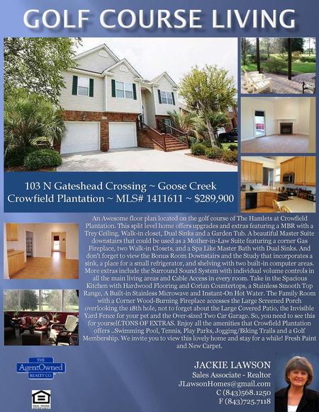 Golf Course Living 103 N Gateshead Crossing ~ Goose Creek Crowfield Plantation ~ MLS# 1411611 ~ $289,900 An Awesome floor plan located on the golf course.
