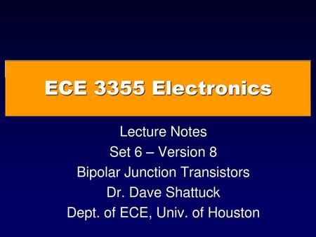 ECE 3355 Electronics Lecture Notes Set 6 – Version 8