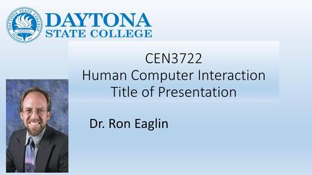 CEN3722 Human Computer Interaction Title of Presentation