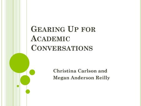 Gearing Up for Academic Conversations