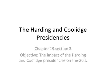 The Harding and Coolidge Presidencies