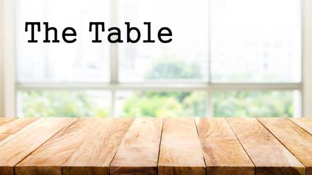 The Table.