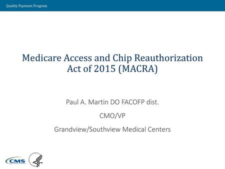 Medicare Access and Chip Reauthorization Act of 2015 (MACRA)