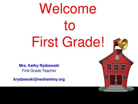 Mrs. Kathy Rydzewski First Grade Teacher