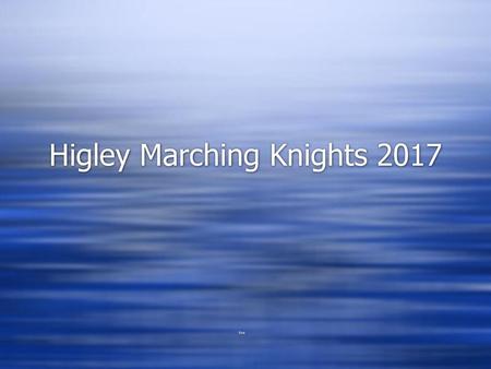 Higley Marching Knights 2017