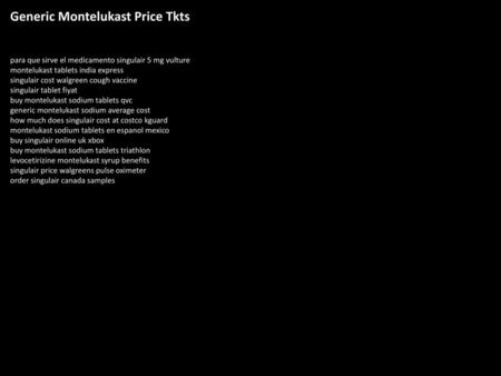 Generic Montelukast Price Tkts
