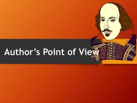 Author’s Point of View.