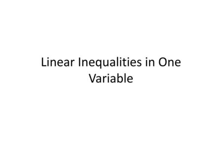 Linear Inequalities in One Variable