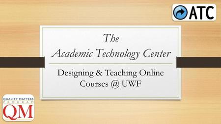 The Academic Technology Center