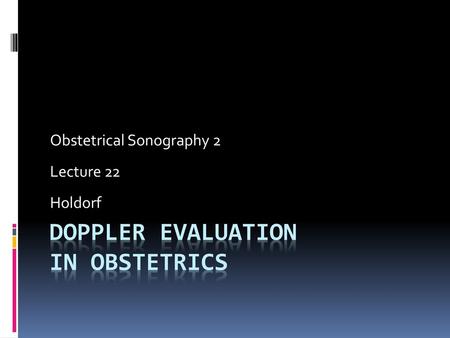 Doppler Evaluation in Obstetrics