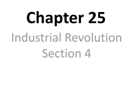 Industrial Revolution Section 4