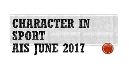 Character in sport AiS June 2017