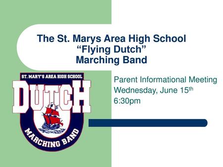 The St. Marys Area High School “Flying Dutch” Marching Band