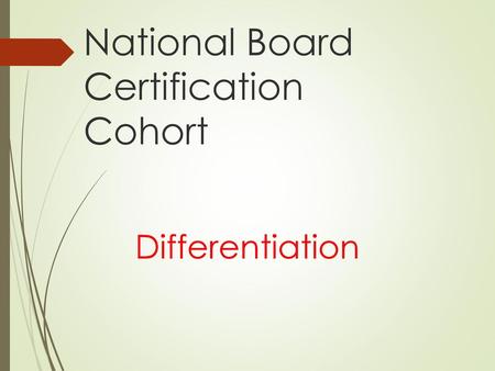National Board Certification Cohort