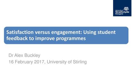 Dr Alex Buckley 16 February 2017, University of Stirling