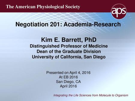 Negotiation 201: Academia-Research Kim E. Barrett, PhD