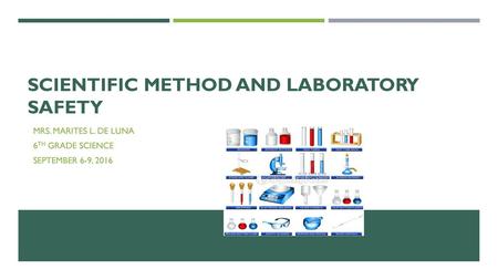 SCIENTIFIC METHOD AND LABORATORY SAFETY