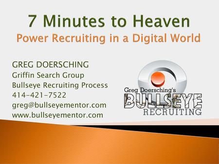 7 Minutes to Heaven Power Recruiting in a Digital World