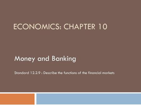 Economics: Chapter 10 Money and Banking