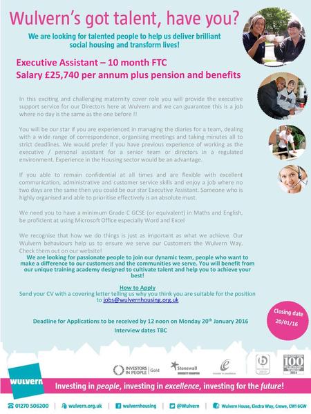Executive Assistant – 10 month FTC Salary £25,740 per annum plus pension and benefits In this exciting and challenging maternity cover role you will provide.