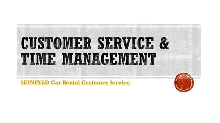 Customer Service & Time Management