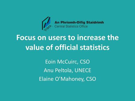 Focus on users to increase the value of official statistics