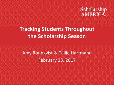 Tracking Students Throughout the Scholarship Season