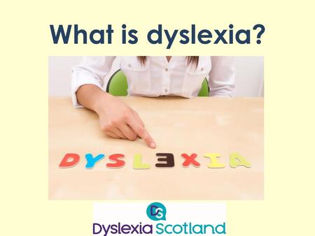 What is dyslexia?.