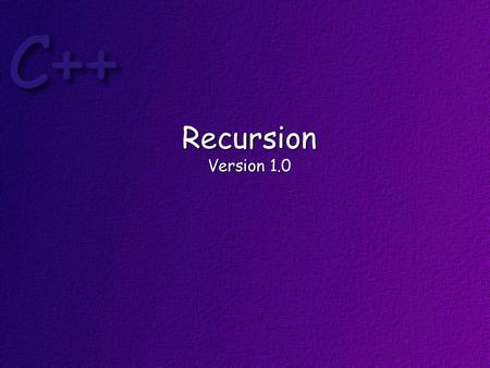 Recursion Version 1.0.