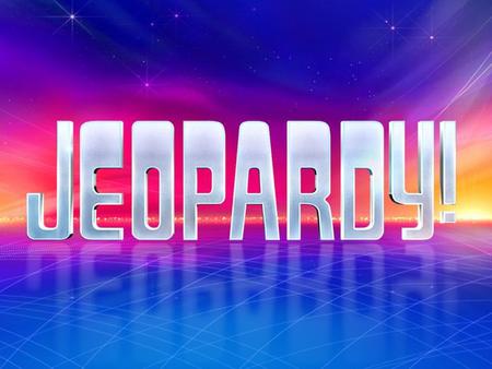Multiplication and Division JEOPARDY