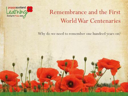 Remembrance and the First World War Centenaries