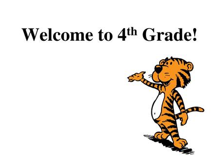 Welcome to 4th Grade!.