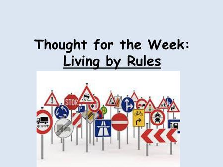 Thought for the Week: Living by Rules
