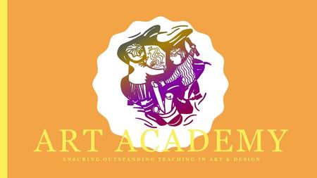 Ensuring outstanding teaching in art & design