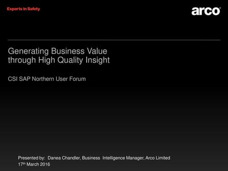 Generating Business Value through High Quality Insight